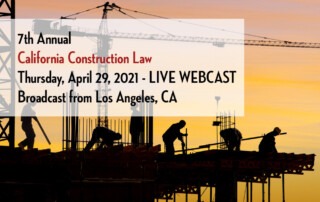 7th Annual California Construction Law Conference