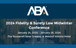 ABA 2024 Fidelity & Surety Law Midwinter Conference